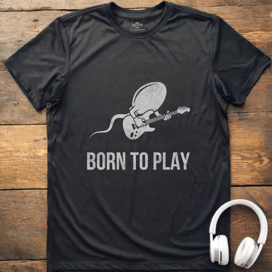 Born To Play T-Shirt