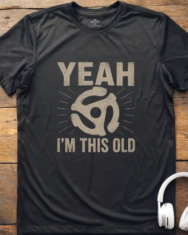 I'm This Old 45RPM T-Shirt