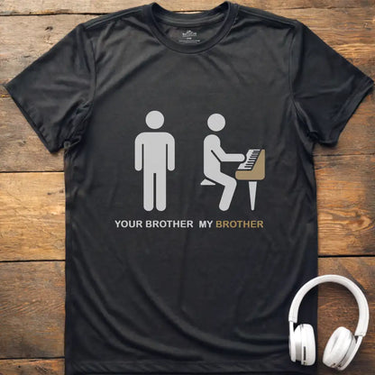 Your Brother Piano T-Shirt