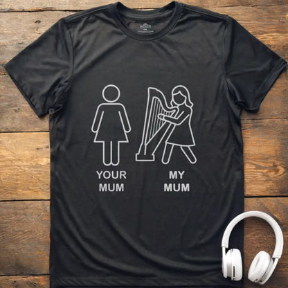 Your Mum Harp T-Shirt