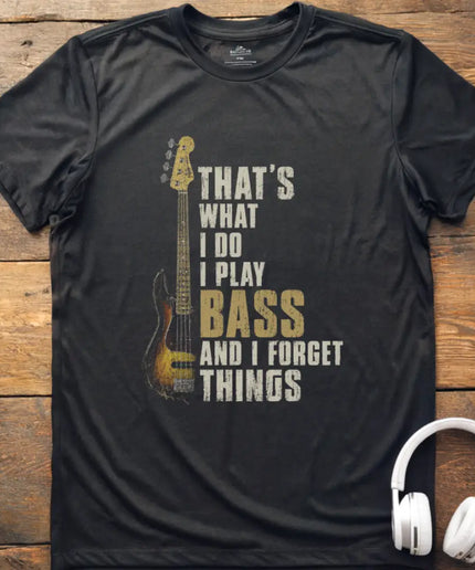 What I Do Bass T-Shirt