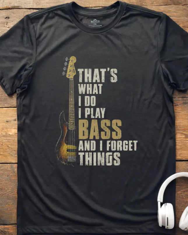 What I Do Bass T-Shirt