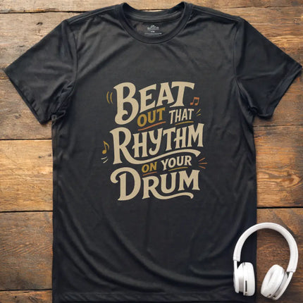 Beat That Rhythm T-Shirt