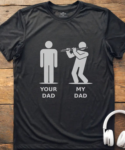My Dad Flute T-Shirt