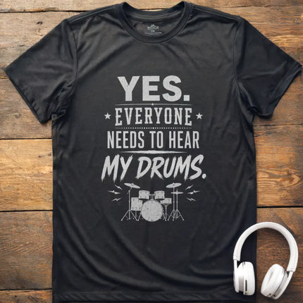 Hear My Drums T-Shirt