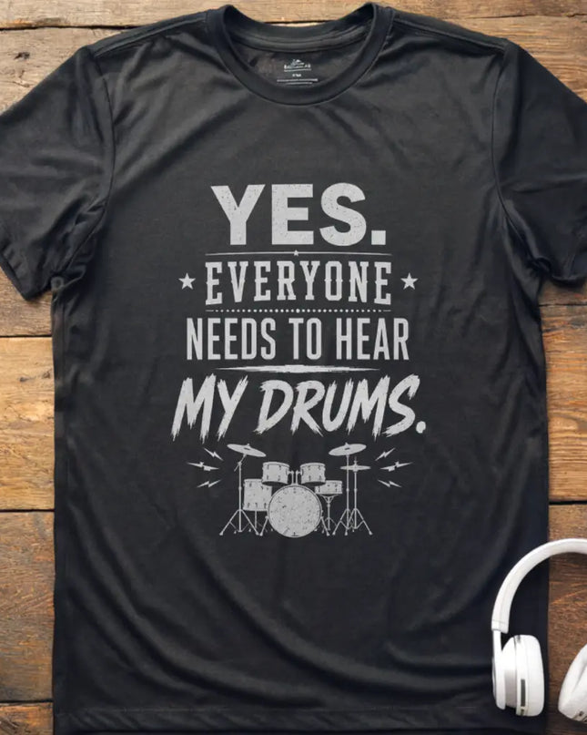 Hear My Drums T-Shirt