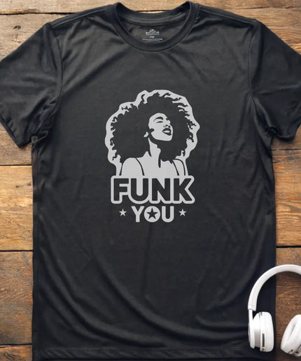 Funk You T-Shirt