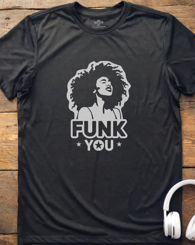 Funk You T-Shirt