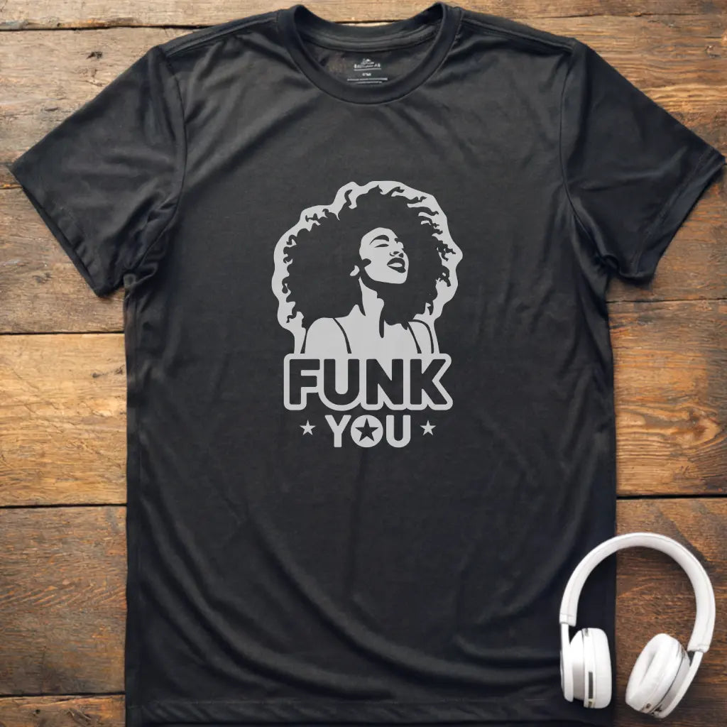 Funk You T-Shirt