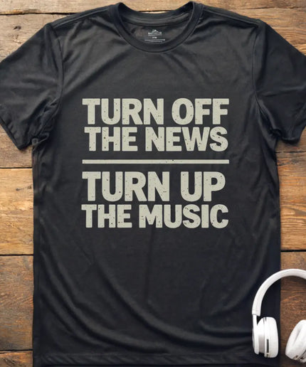 Turn Up The Music T-Shirt