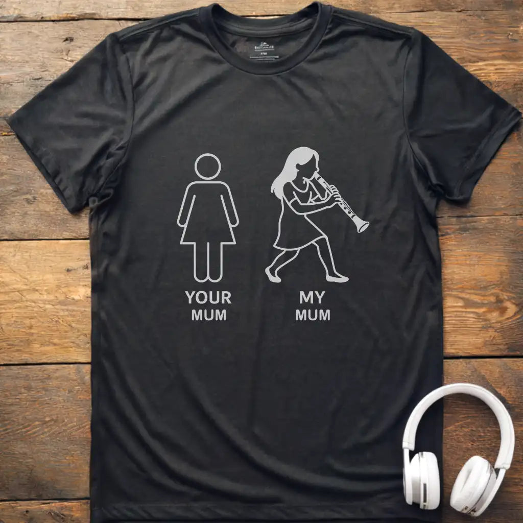 Your Mum Clarinet T-Shirt