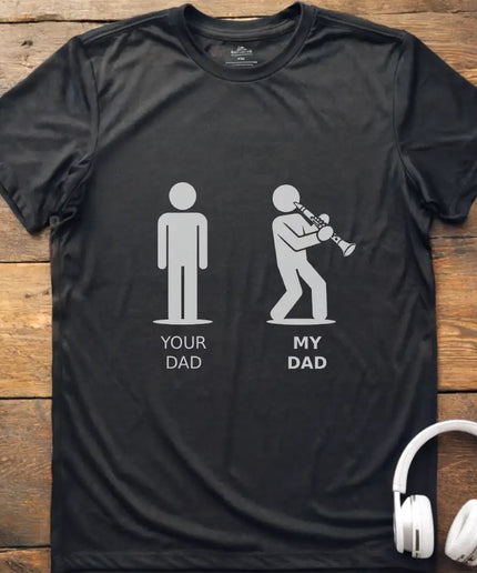 Your Dad Clarinet T-Shirt