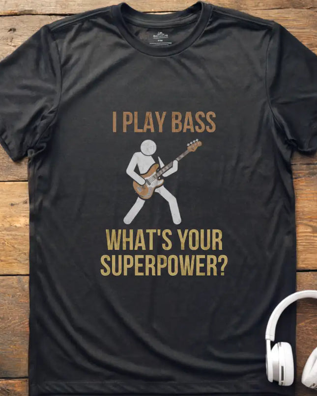 I Play Bass T-Shirt