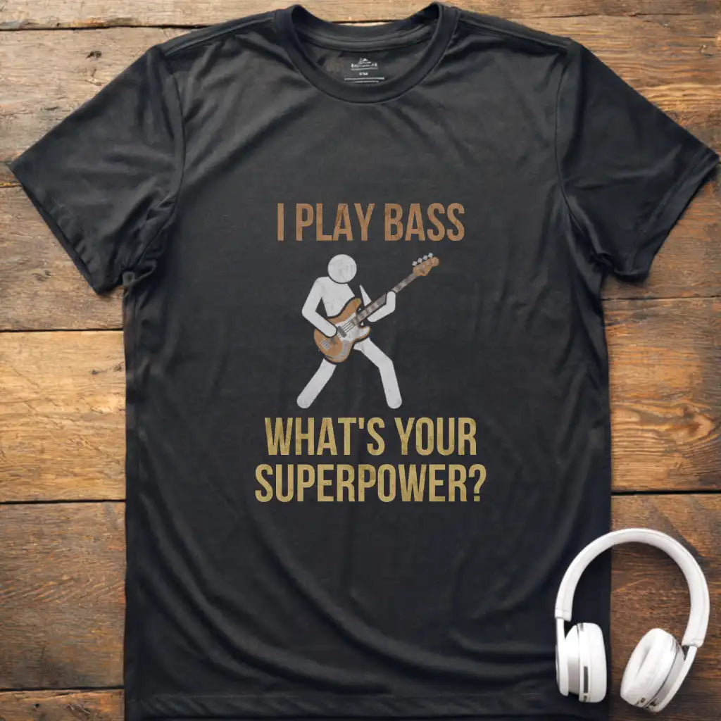 I Play Bass T-Shirt