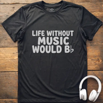 Life Without Music T-Shirt