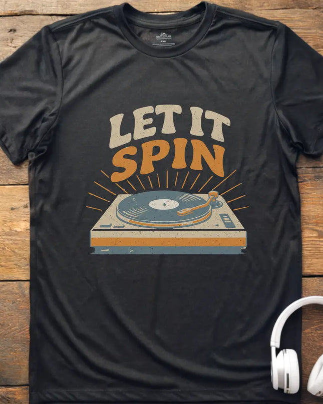 Let It Spin T-Shirt
