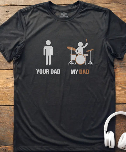 My Dad Drum T-Shirt