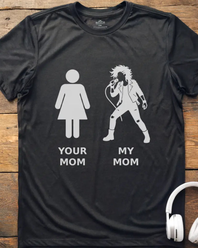 Your Mom Vocal Rock T-Shirt
