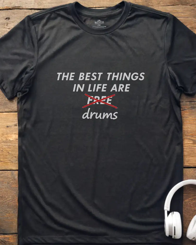 Best Things Drums T-Shirt