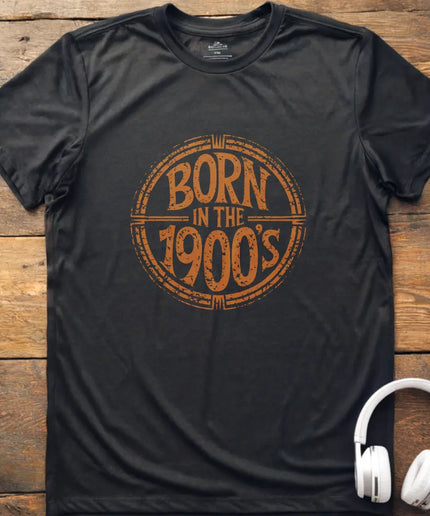 Born 1900s T-Shirt