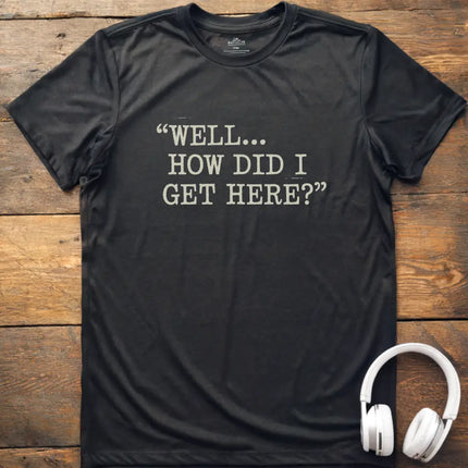Well How T-Shirt