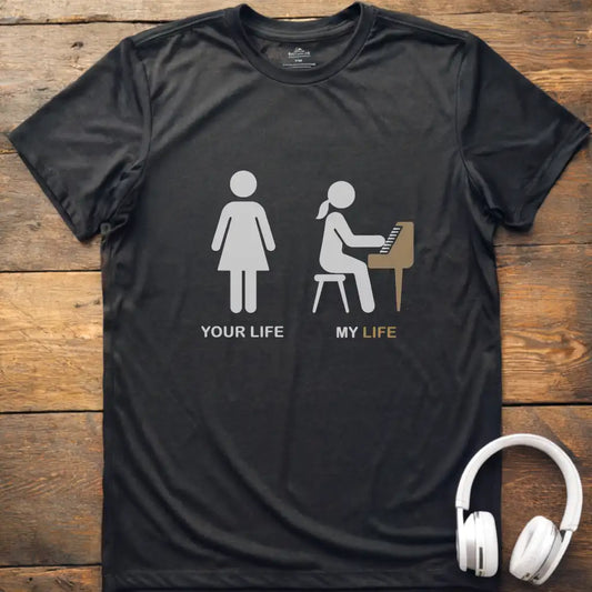 Your Life F Piano T-Shirt