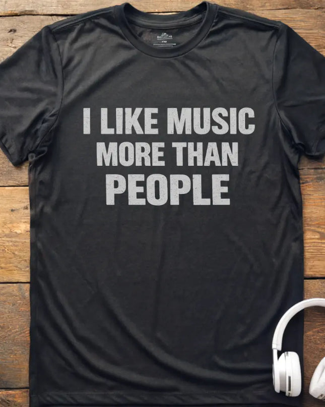 I Like Music More Than T-Shirt