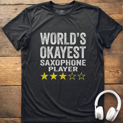 World's Okayest Sax T-Shirt