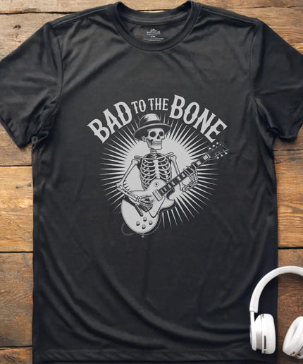 Bad To The Bone T-Shirt