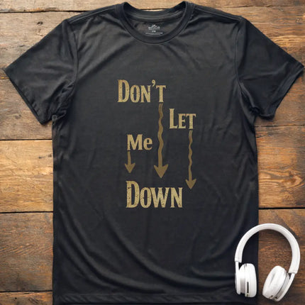 Don't Let Me Down Classic T-Shirt