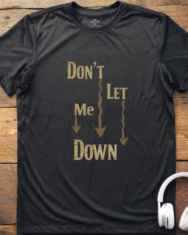 Don't Let Me Down Classic T-Shirt