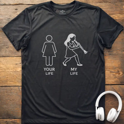 Your Life F Clarinet T-Shirt