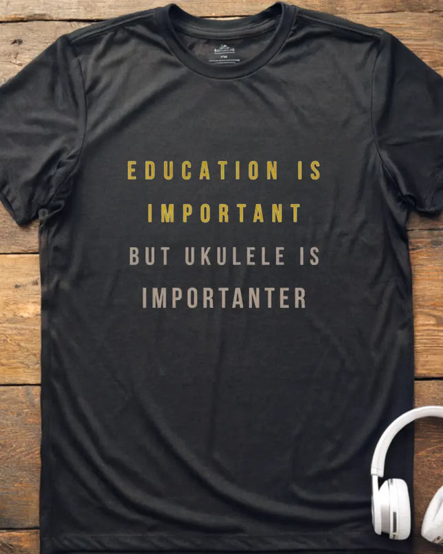 Education is Ukulele T-Shirt