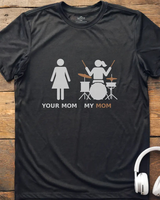 My Mom Drum T-shirt