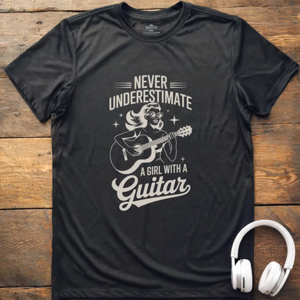 Never Underestimate Girl Guitar T-Shirt