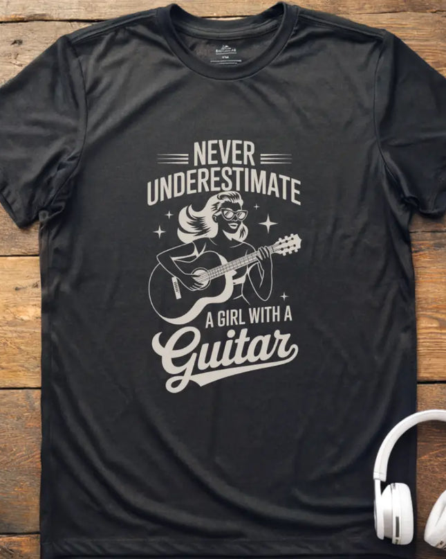 Never Underestimate Girl Guitar T-Shirt