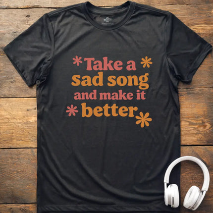 Sad Song T-Shirt