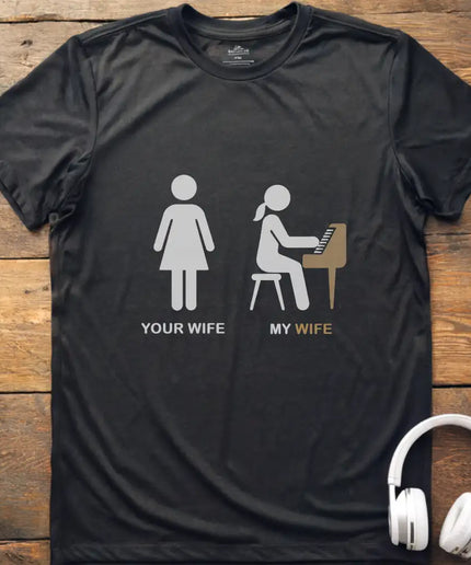 Your Wife Piano T-Shirt