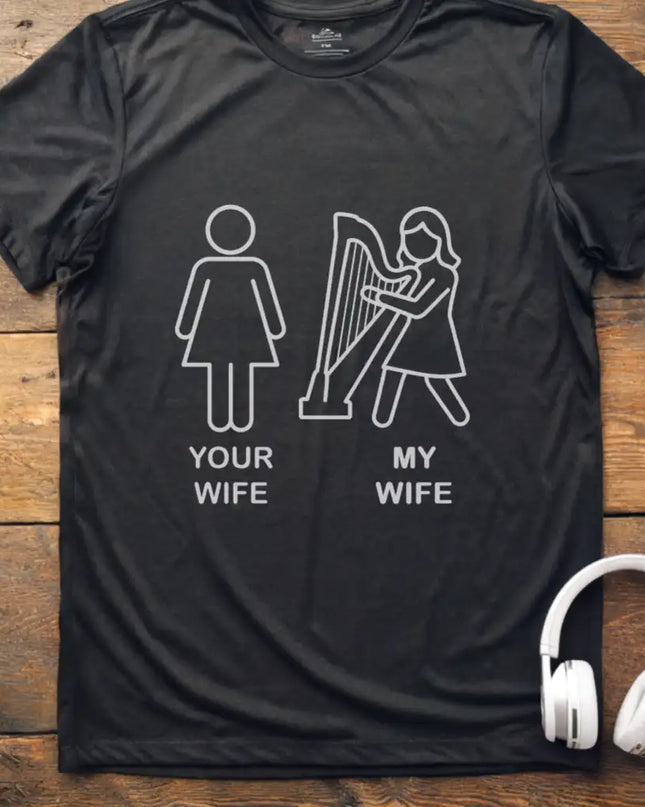 Your Wife  Harp T-Shirt