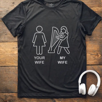 Your Wife  Harp T-Shirt