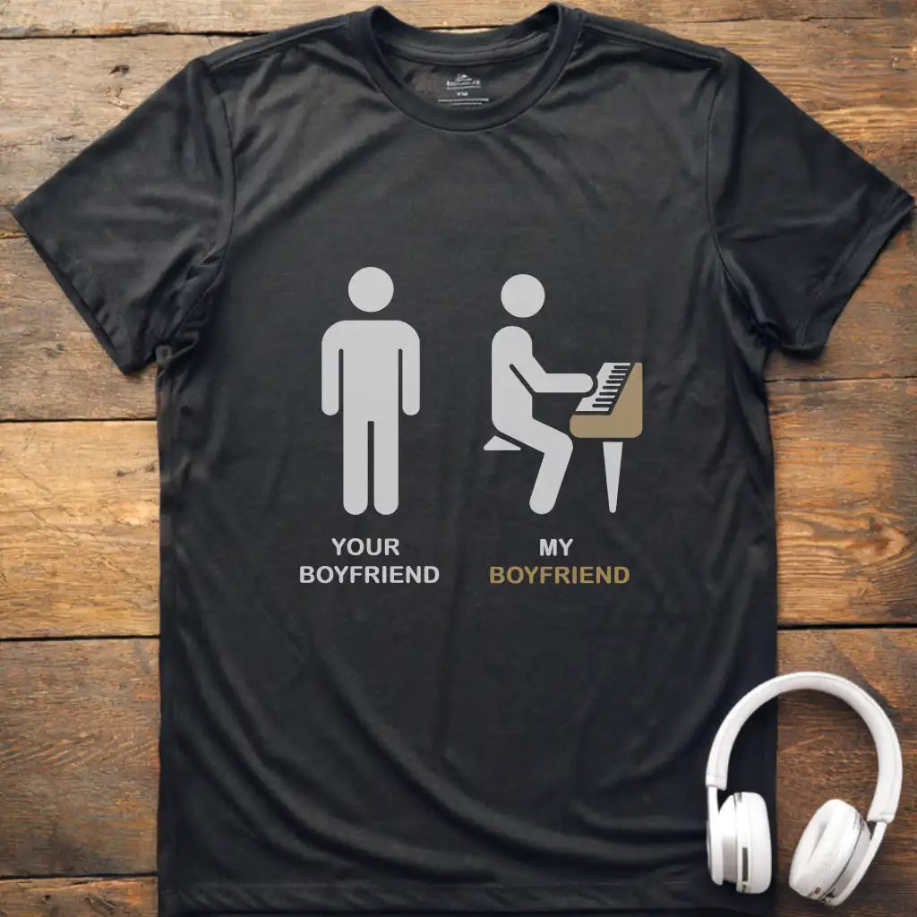 Your Boyfriend Piano T-Shirt