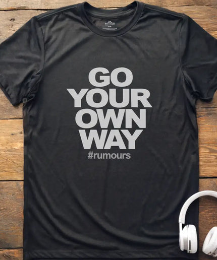 Go Your Own Way T-Shirt