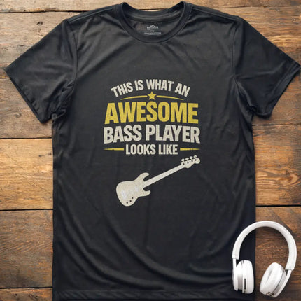 Awesome Bass Player T-Shirt