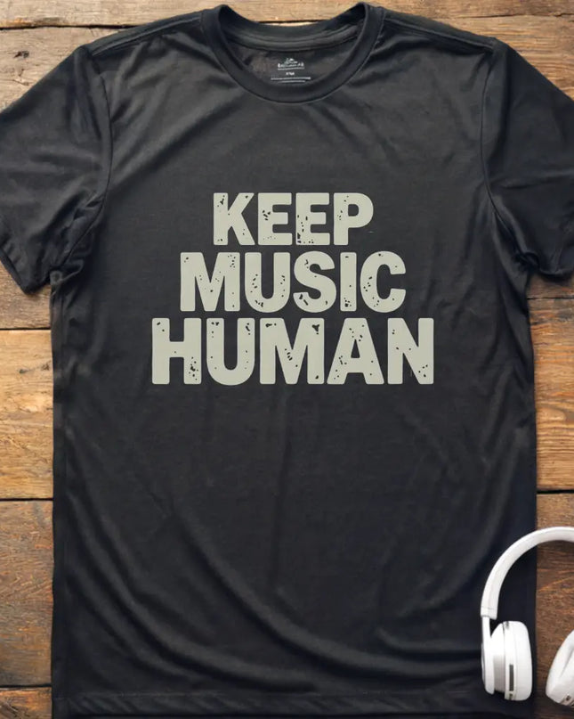 Keep Music Human T-Shirt