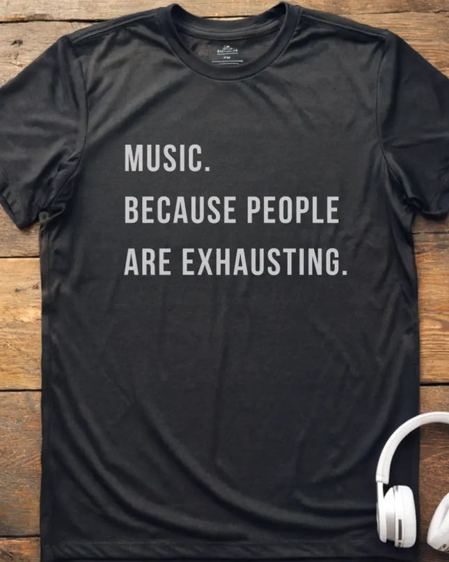 Music People Exhausting T-Shirt