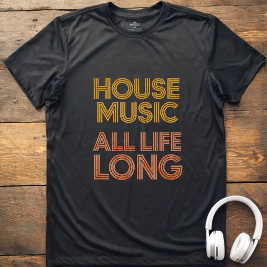 House Life Long T-Shirt