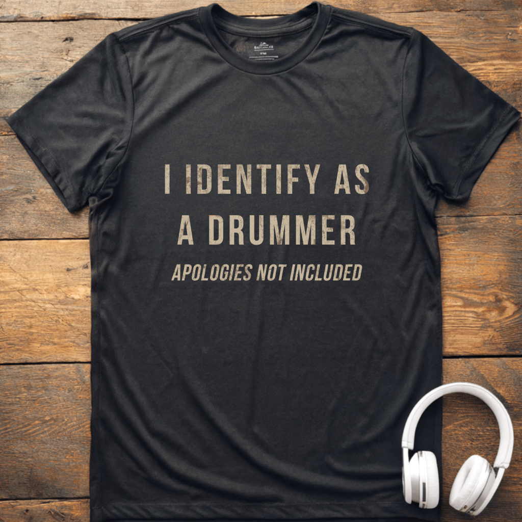 Identify As Drummer T-Shirt