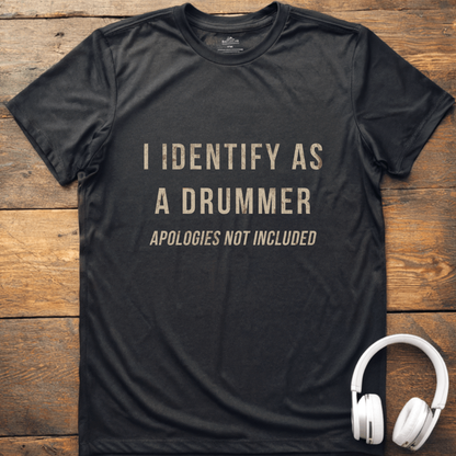 Identify As Drummer T-Shirt