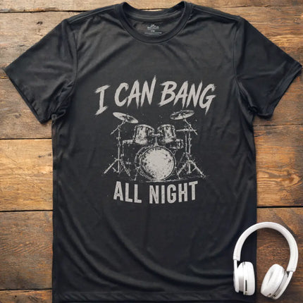 I Can Bang T-Shirt