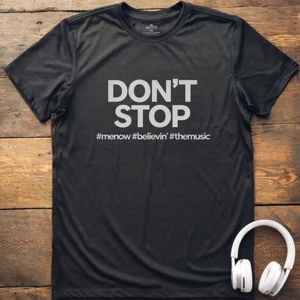 Don't Stop Hashtag T-Shirt